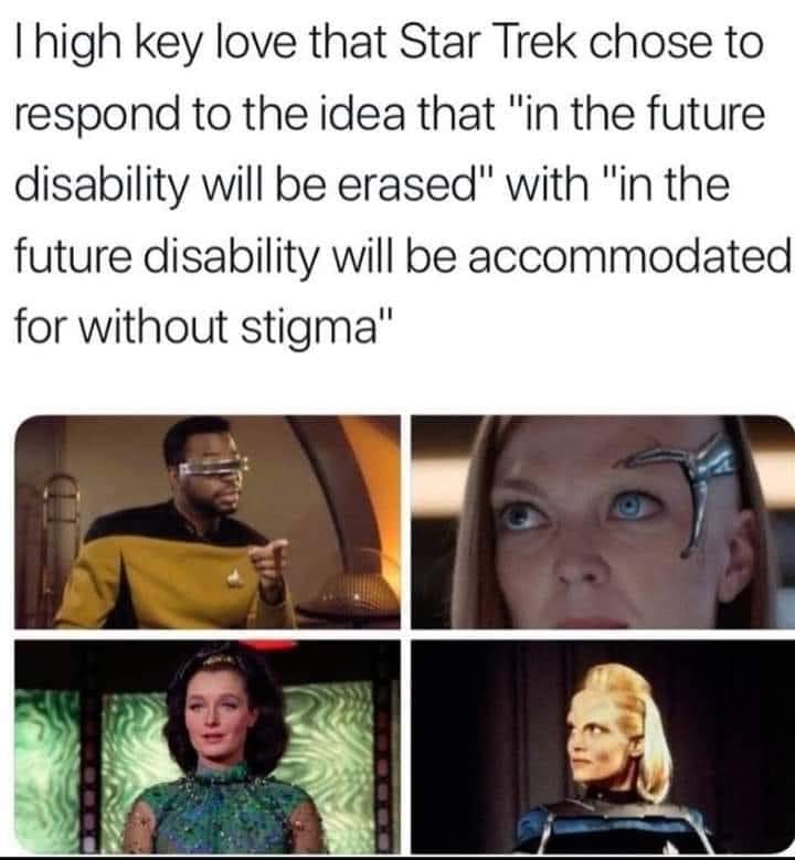 This meme is a humorous take on a famous Star Trek: The Next Generation quote. It features a screenshot of a character from the show, Geordi La Forge, with a caption that says "I have learned to live without the need for sight" and then a joke about how he actually just uses a device to see. The meme is poking fun at the idea that Geordi's blindness is a plot point that is often used to explore themes of identity and ability.